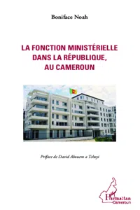 La fonction ministérielle dans la république, au Cameroun_cover