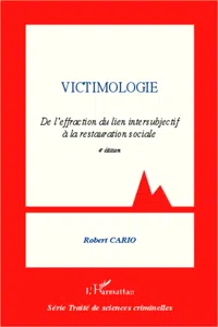 Victimologie. De l'effraction du lien intersubjectif à la restauration sociale_cover