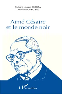 Aimé Césaire et le monde noir_cover