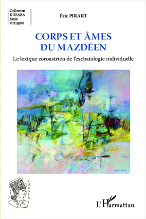 Corps et âmes du mazdéen