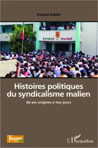 Histoires politiques du syndicalisme malien de ses origines à nos jours_cover