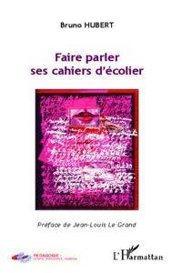 Faire parler ses cahiers d'écolier_cover