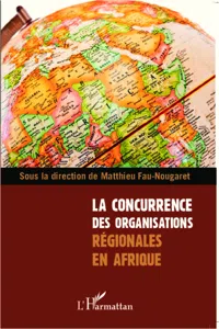 La concurrence des organisations régionales en Afrique_cover