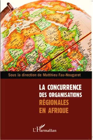 La concurrence des organisations régionales en Afrique