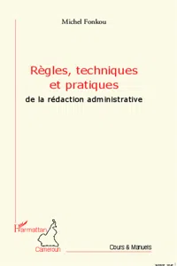 Règles, techniques et pratiques de la rédaction administrative_cover