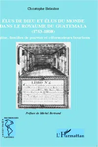 Élus de Dieu et élus du monde dans le royaume du Guatemala_cover