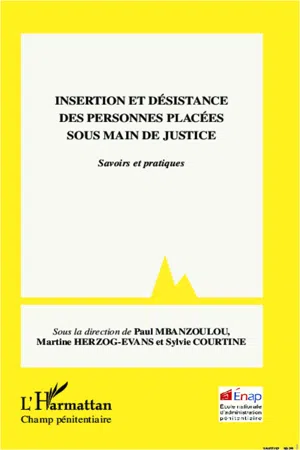 Insertion et désistance des personnes placées sous main de justice