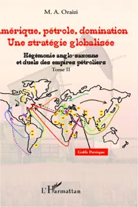 Amérique, pétrole, domination : une stratégie globalisée_cover