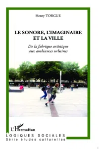 Le sonore, l'imaginaire et la ville_cover