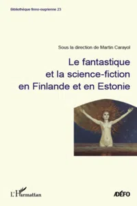 Le Fantastique et la science-fiction en Finlande et en Estonie_cover