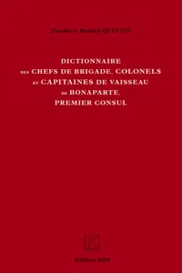 Dictionnaire des chefs de brigade, colonels et capitaines de vaisseau de Bonaparte, premier consul_cover