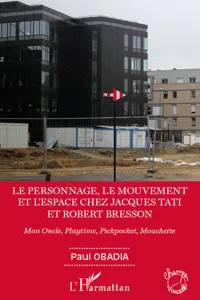 Le personnage, le mouvement et l'espace de Jacques Tati et Robert Bresson_cover