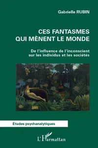 Ces fantasmes qui mènent le monde_cover