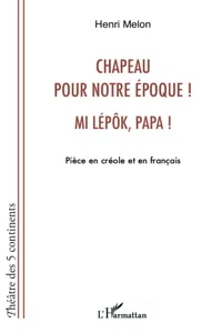 Chapeau pour notre époque ! Mi lépôk, papa !_cover