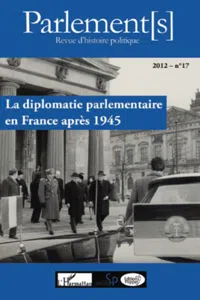 La diplomatie parlementaire en France après 1945_cover