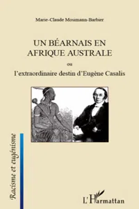 Un Béarnais en Afrique australe ou l'extraordinaire destin d'Eugène Casalis_cover