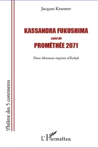 Kassandra Fukushima suivi de Prométhée 2071_cover