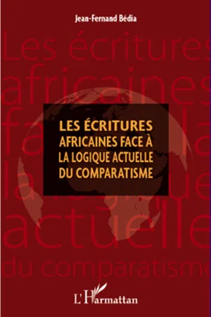 Les écritures africaines face à la logique actuelle du comparatisme