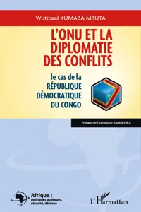 L'ONU et la diplomatie des conflits_cover