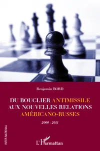 Du bouclier antimissile aux nouvelles relations américano-russes_cover