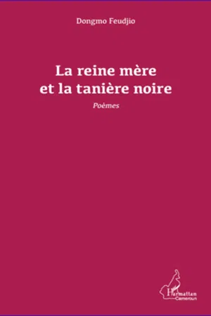 La reine mère et la tanière noire. Poèmes