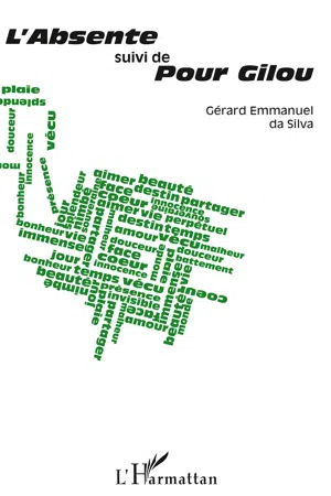 L'Absente  suivi de  Pour Gilou