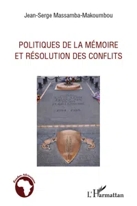 Politiques de la mémoire et résolution des conflits_cover