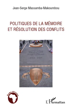 Politiques de la mémoire et résolution des conflits