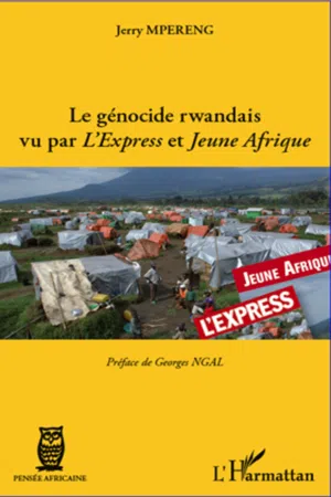 Le génocide rwandais vu par  L'Express  et  Jeune Afrique