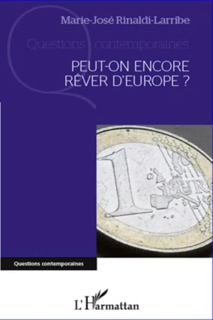 Peut-on encore rêver d'Europe ?