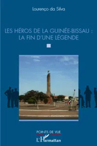 Les héros de la Guinée-Bissau : la fin d'une légende_cover