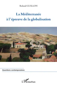 La Méditerranée à l'épreuve de la globalisation_cover