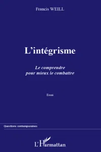 L'intégrisme. Le comprendre pour mieux le combattre_cover