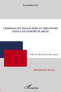 Criminalité financière et organisée dans une Europe élargie_cover