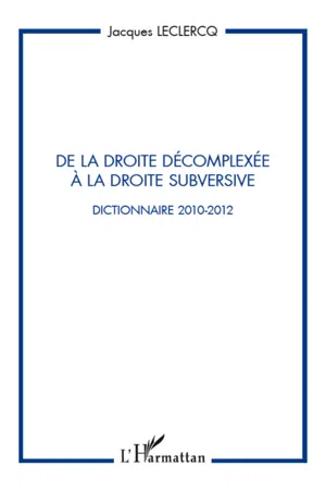 De la droite décomplexée à la droite subversive