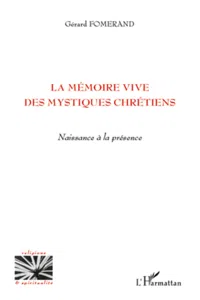 La mémoire vive des mystiques chrétiens_cover