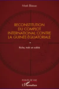 Reconstitution du complot international contre la Guinée-Equatoriale_cover