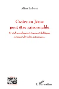 Croire en Jésus peut être raisonnable_cover