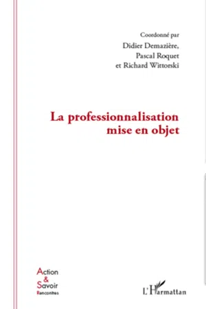 La professionnalisation mise en objet