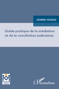 Guide pratique de la médiation et de la conciliation judiciaires_cover