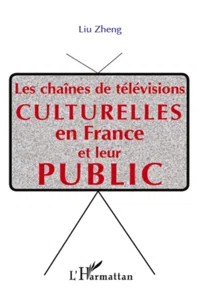 Les chaînes de télévisions culturelle en France et leur public_cover