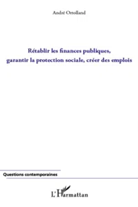 Rétablir les finances publiques, garantir la protection sociale, créer des emplois_cover