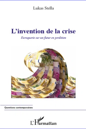 L'invention de la crise