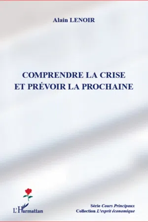 Comprendre la crise et prévoir la prochaine