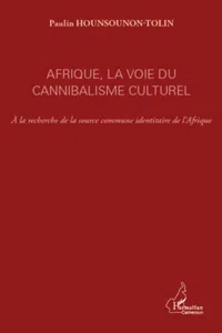 Afrique, la voie du cannibalisme culturel_cover