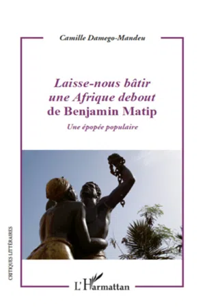 Laisse-nous bâtir une Afrique debout  de Benjamin Matip