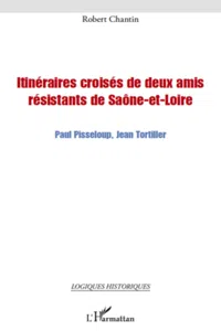 Itinéraires croisés de deux amis résistants de Saône-et-Loire_cover