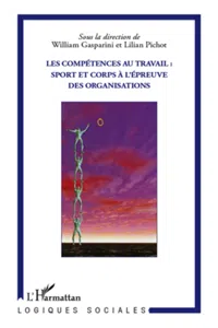 Les compétences au travail : sport et corps à l'épreuve des organisations_cover