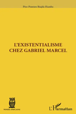 L'existentialisme chez Gabriel Marcel