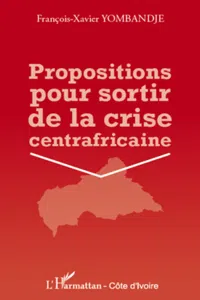 Propositions pour sortir de la crise centrafricaine_cover